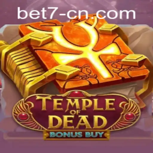 Discover the Thrilling Adventure of TempleofDeadBonusBuy and Betting with bet7 PH Login